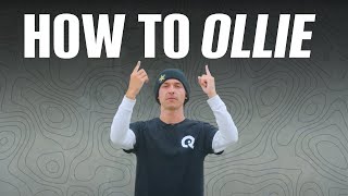 How to Ollie - The Only Ollie Tutorial You'll Ever Need