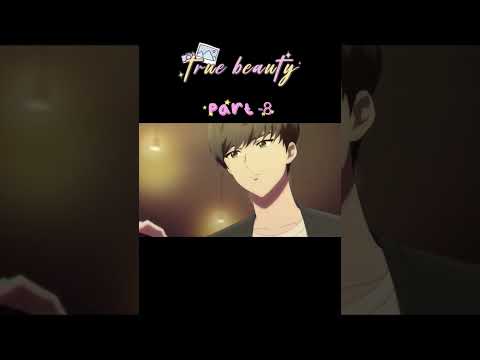 True beauty anime 💅🏻 part-8 #shorts #viralvideo #anime