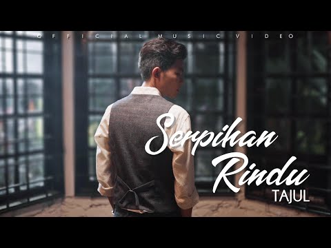 Tajul - Serpihan Rindu (Official Music Video)