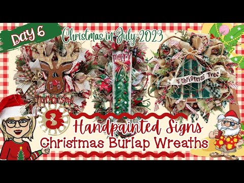 (DAY 6) - Christmas in July 🎅🏻🍹🌴 - 3 Hand Painted Signs and Creating 3 🎄 Christmas Burlap Wreaths