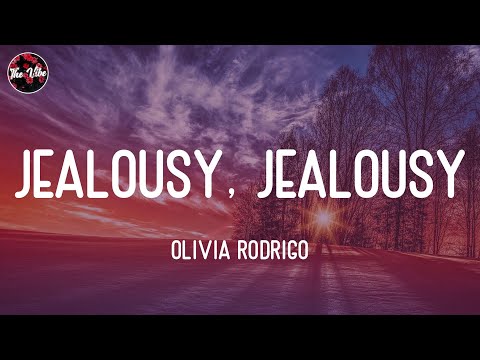 Olivia Rodrigo - jealousy, jealousy (Lyrics)