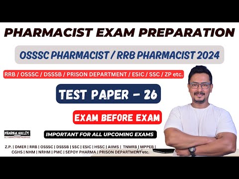 TEST 26 / PHARMACIST EXAM PREPARATION / OSSSC PHARMACIST EXAM 2024 / RRB PHARMACIST / DSSSB / SSC