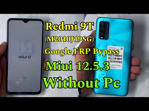 Redmi 9T (M2010J19SG) MIUI 12 Google FRP Bypass without PC ✅