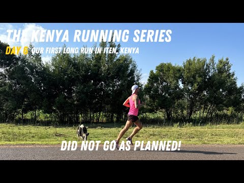 The Running Hub in Kenya - Day 6 - The First Long Run