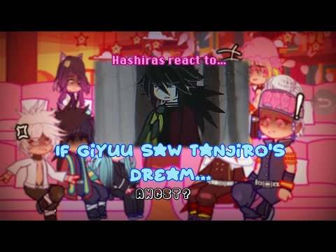 ✦ Hashiras react to... “If Giyuu saw Tanjiro's Dream.” || ANGST?! || GCRV || Demon Slayer 🐾🌊 ||