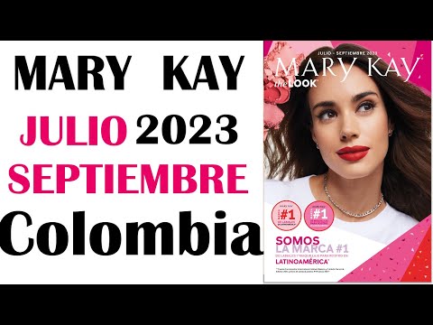 CATÁLOGO  MARY  KAY  JULIO -  SEPTIEMBRE  2023  COLOMBIA   The  Look