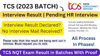 TCS NQT 2023 BATCH Updates | Interview Result | Pending Round | Exam Result Status with Proofs