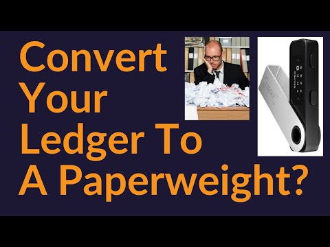 Should You Convert Your Ledger To A Paperweight?