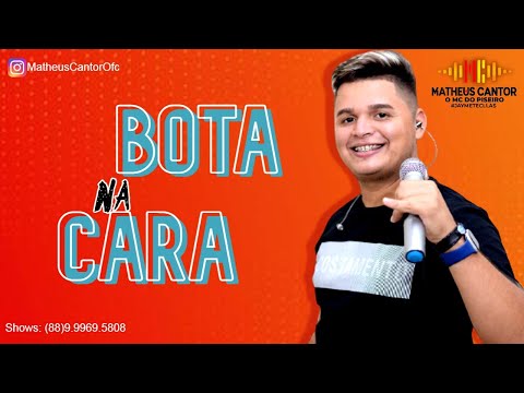 BOTA NA CARA (Bota Onde Quiser) | MATHEUS CANTOR - O MC do Piseiro | Pra Paredão 2022 pisadinha novo