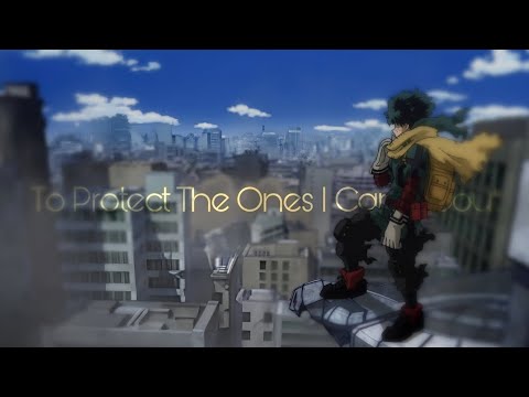 My hero academia - {ASMV} || To protect the ones i care about