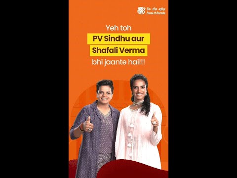 Bank of Baroda | Home Loan | Naye Ghar Ka Khayal with PV Sindhu & Shafali Verma