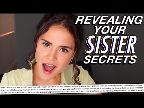 REVEALING YOUR SISTER SECRETS