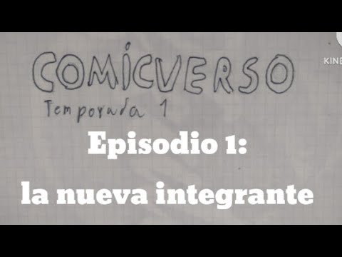 la nueva integrante- Comicverse ep:1 temporada 1