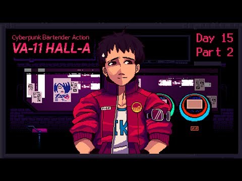 VA-11 Hall-A: Cyberpunk Bartender Action - Day 15, Part 2