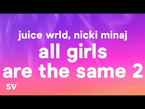 Juice Wrld & Nicki Minaj - All Girls Are The Same 2 (Insecure) (Lyrics)