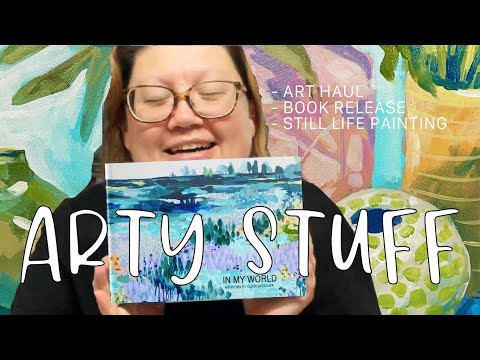 ARTY STUFF VLOG - Art Book Release, Art Haul and still life painting in acrylic