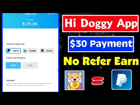 Hi Dogy App $30 | Paypal Cash App | Earn Money Online without investment - Online without investment