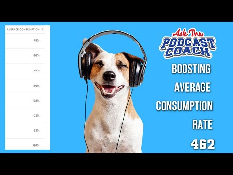 Boosting Your Podcast Average Consumption Rate