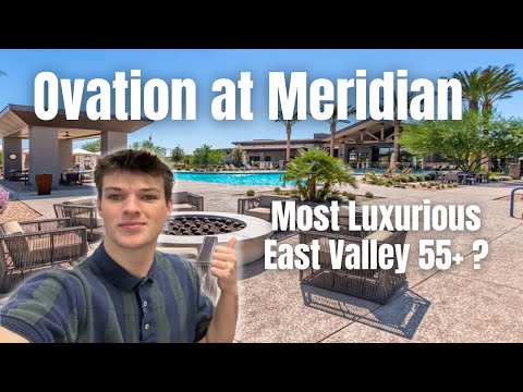 Ovation at Meridian | MOST Luxurious EAST VALLEY 55+ ? | Active 55+ Community in Queen Creek, AZ