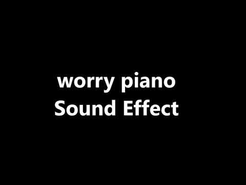 worry piano Sound Effect