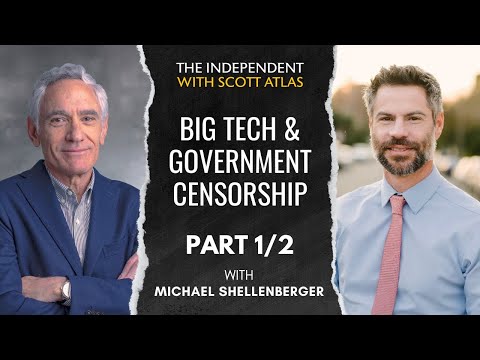 Michael Shellenberger: Big Tech and Government Censorship | Ep. 37 | PART 1/2