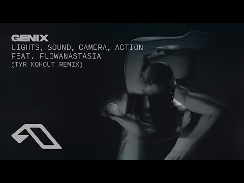 Genix & flowanastasia - Lights, Sound, Camera, Action (Tyr Kohout Remix)