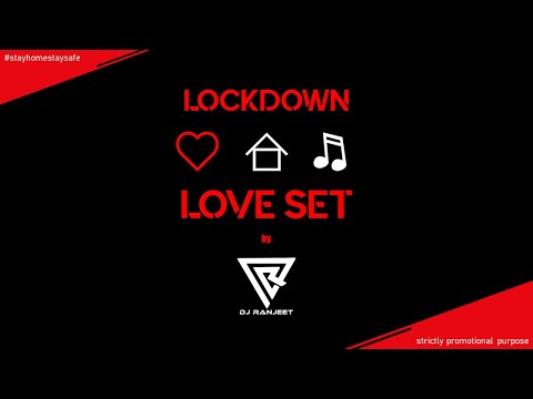 LOCKDOWN LOVE SET by Dj Ranjeet