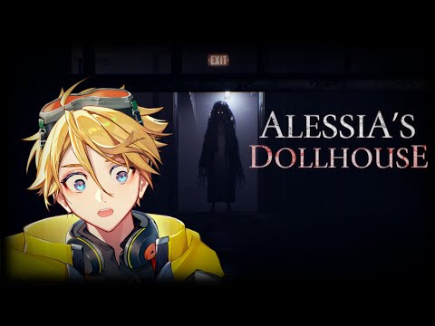 【ALESSIA'S DOLLHOUSE】WHY IS IT ALWAYS A DOLL IN A HOUSE【NIJISANJI EN | Yu Q. Wilson】