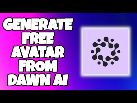 How to Create Ai Avatar for Free on Dawn AI