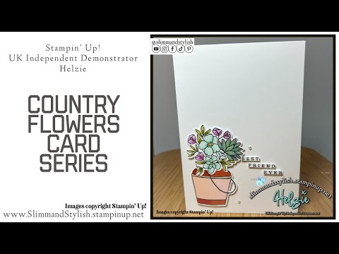 Country Flowers Bundle Card Series… Stampin’ Up!