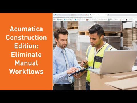 Acumatica Construction Edition Eliminates Manual Workflows with Automated Processes - Webinar