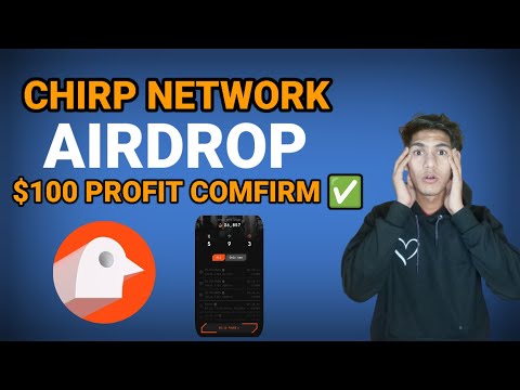 Chirp Airdrop New Testnet Coin Earn free Points Sing Up Free 25000 Points 😘