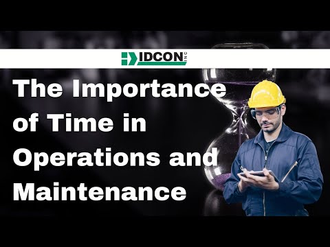 The Importance of Time in Operations and Maintenance