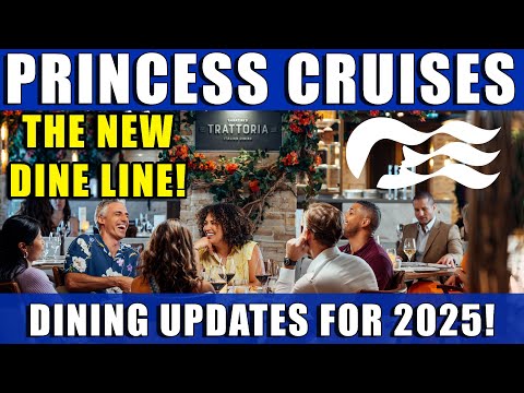 MORE Princess Cruises Dining Changes with the DINE LINE!