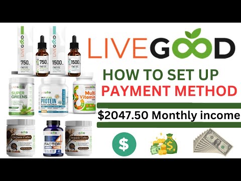 Livegood - How to set up payment method for weekly and monthly payout.