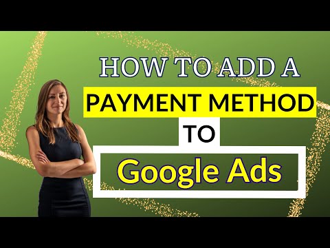 How To Add A Payment Method To Google Ads