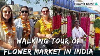 Walking Tour Of  Flower Market In India