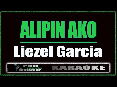 Alipin Ako - Liezel Garcia (KARAOKE)