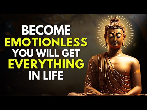 How to Become Emotionless |Master Your Mind and Control Your Feelings |Buddhist Teachings |Buddhism