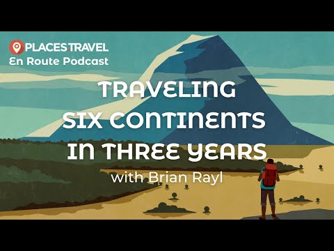 Ep. 1: What It's Like to Travel to Six Continents in Three Years | En Route Podcast