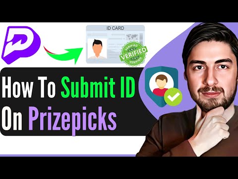 How To Submit ID On Prizepicks (Step-By-Step Guide)