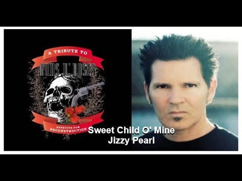 Sweet Child O' Mine - Jizzy Pearl