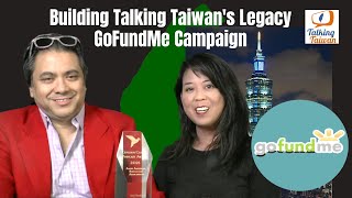 Building Talking Taiwan's Legacy: About Our GoFundMe Campaign