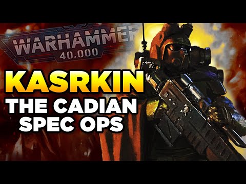 40K - KASRKIN ORIGINS - CADIAN SPEC OPS | Warhammer 40,000 Lore/History