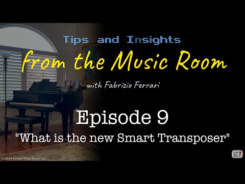 What is the new "Smart Transposer" - Tips & Insights from the Music Room - Episode 9