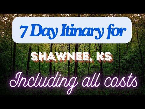 Shawnee Kansas 7 Day Trip Itinerary Including Costs and Transport -  Shawnee Kansas 2024