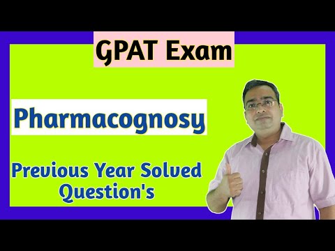 GPAT Exam preparation | Previous Year Question with fully Explanation | Pharmacognosy | Part 1