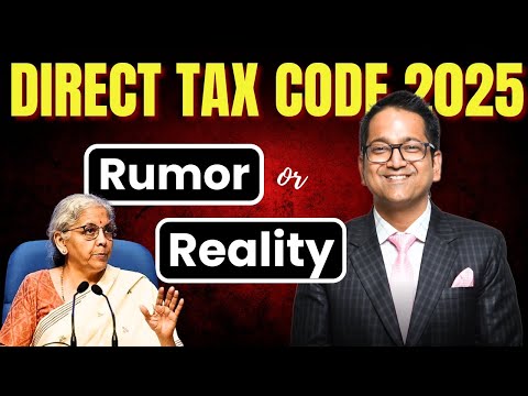 Is Direct Tax Code 2025 a Rumor or Reality? | Expert DTC Analysis by CA Raj K Agrawal