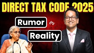 Is Direct Tax Code 2025 a Rumor or Reality? | Expert DTC Analysis by CA Raj K Agrawal