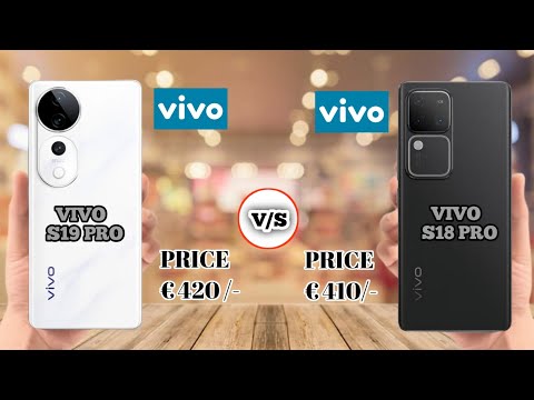 VIVO S19 PRO VS VIVO S18 PRO